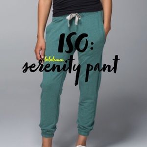 ISO: Lululemon Serenity Pant